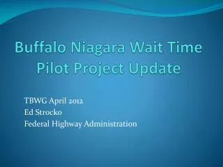 Buffalo Niagara Wait Time Pilot Project Update