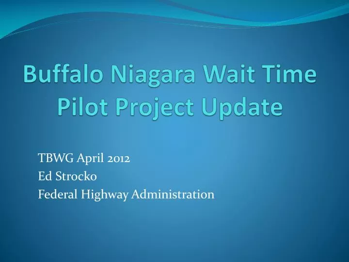 buffalo niagara wait time pilot project update