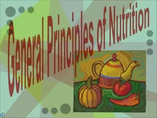 General Principles of Nutrition