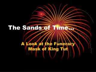 The Sands of Time…
