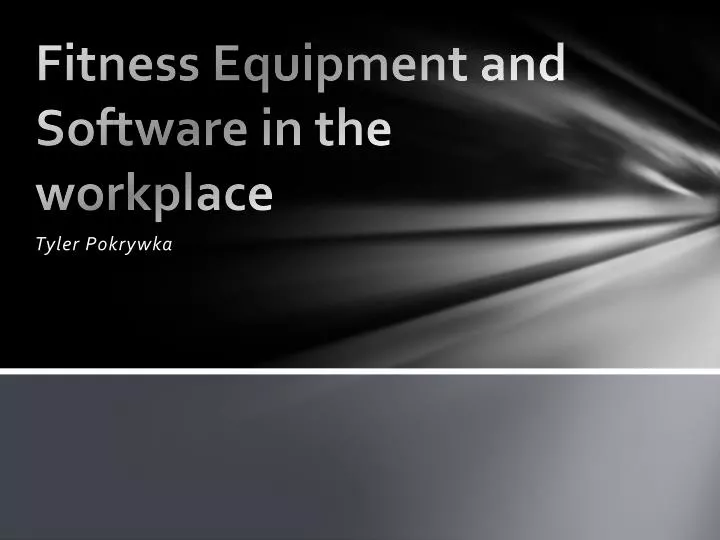 fitness equipment and software in the workplace