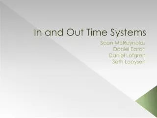 In and Out Time Systems