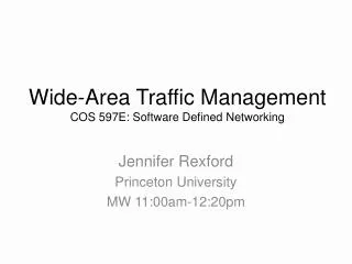 Jennifer Rexford Princeton University MW 11:00am-12:20pm