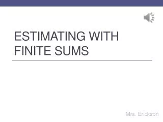 estimating with finite sums