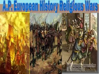 A.P. European History Religious Wars