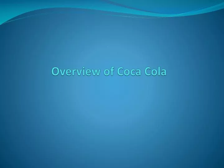 overview of coca cola
