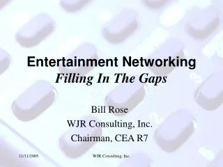 Entertainment Networking Filling In The Gaps
