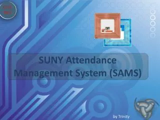 SUNY Attendance Management System (SAMS)