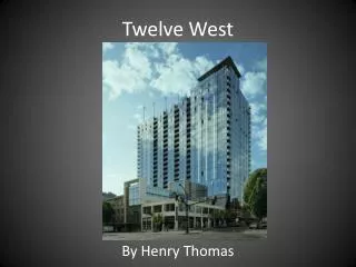 Twelve West