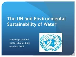 The UN and Environmental Sustainability of Water