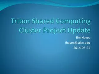 Triton Shared Computing Cluster Project Update