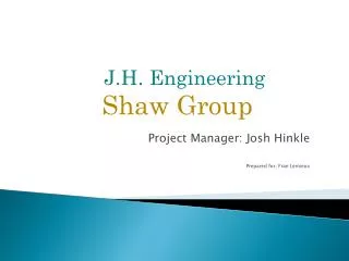 Project Manager: Josh Hinkle Prepared for; Fran Lemieux