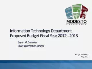 Information Technology Department Proposed Budget Fiscal Year 2012 - 2013