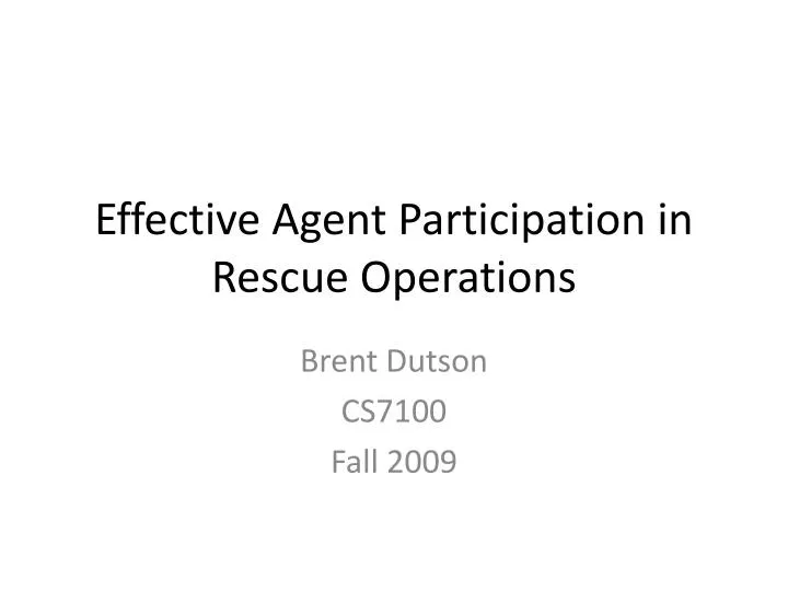 effective agent participation in rescue operations