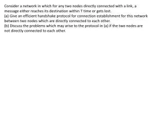 Consider a network in which for any two nodes directly connected with a link, a
