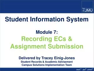 Student Information System Module 7: Recording ECs &amp; Assignment Submission