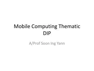 Mobile Computing Thematic DIP