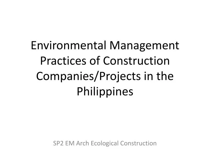 environmental management practices of construction companies projects in the philippines
