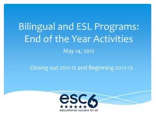 Bilingual and ESL Programs: End of the Year Activities