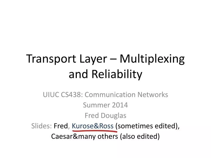 transport layer multiplexing and reliability
