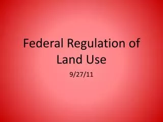Federal Regulation of Land Use