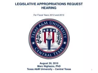 LEGISLATIVE APPROPRIATIONS REQUEST HEARING For Fiscal Years 2012 and 2013