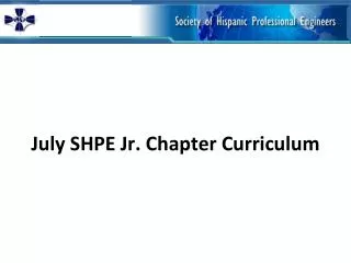 July SHPE Jr. Chapter Curriculum
