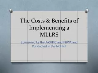 The Costs &amp; Benefits of Implementing a MLLRS