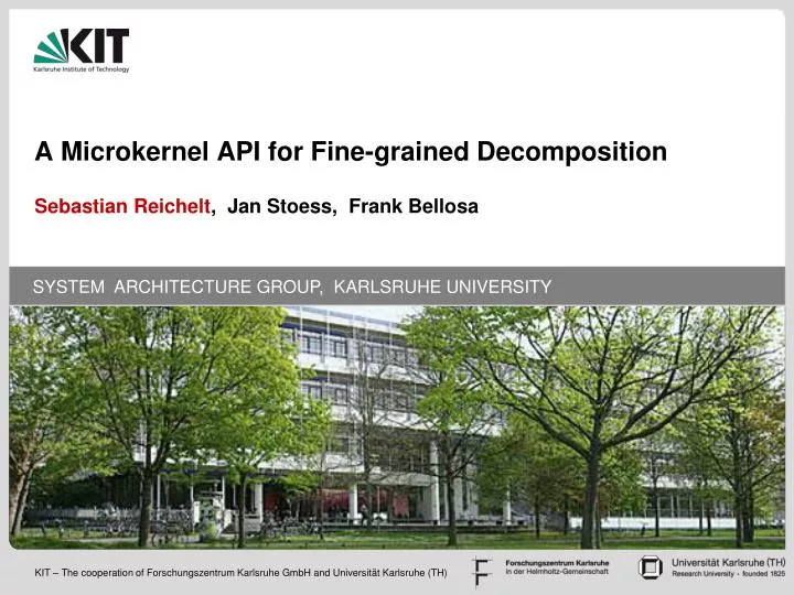 a microkernel api for fine grained decomposition