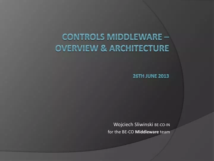 controls middleware overview architecture 26th june 2013