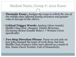 Student Name, Group #: 2012 Exam