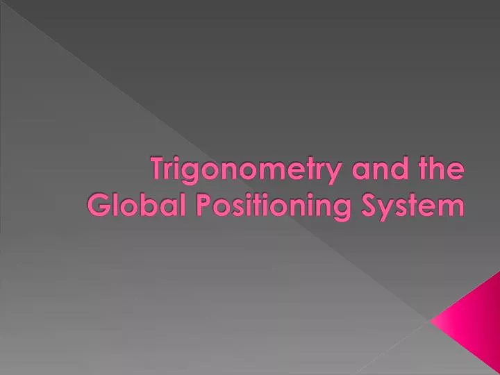 trigonometry and the global positioning system