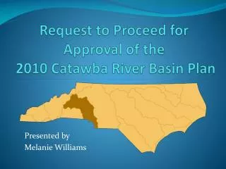 Request to Proceed for Approval of the 2010 Catawba River Basin Plan