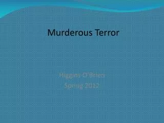 Murderous Terror