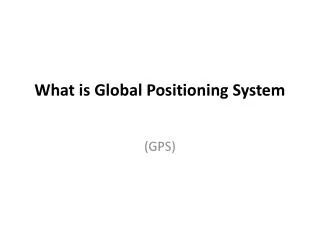 What is Global Positioning System