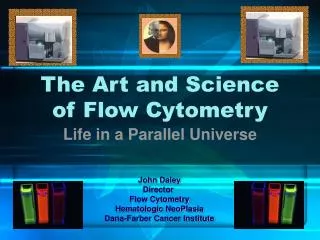The Art and Science of Flow Cytometry
