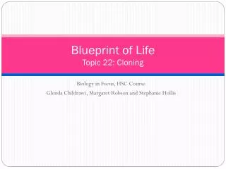 Blueprint of Life Topic 22: Cloning