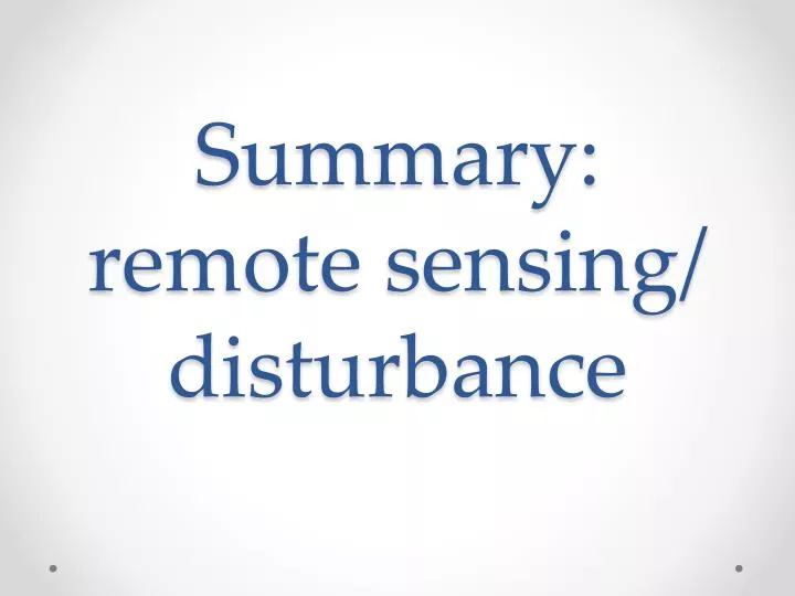 summary remote sensing disturbance
