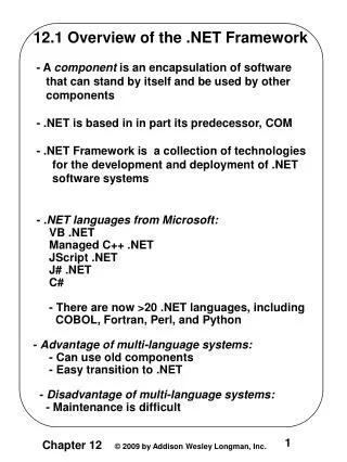 12.1 Overview of the .NET Framework - A component is an encapsulation of software