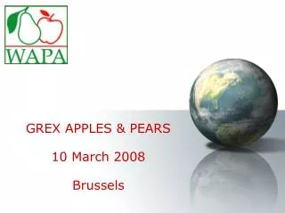 GREX APPLES &amp; PEARS 10 March 2008 Brussels