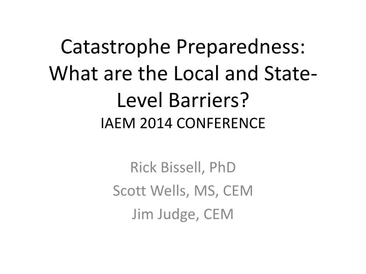 catastrophe preparedness what are the local and state level barriers iaem 2014 conference