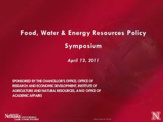 Food, Water &amp; Energy Resources Policy Symposium April 13, 2011