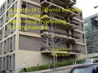 University of California Berkeley
Chabot College
Mechanical Engineering
Civil Engineering
