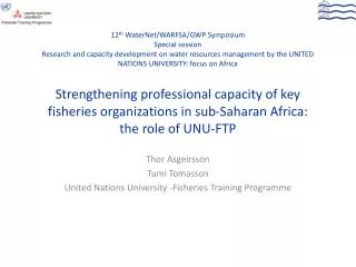 Thor Asgeirsson Tumi Tomasson United Nations University -Fisheries Training Programme