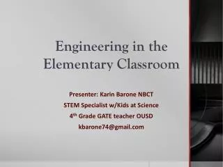 Engineering in the Elementary Classroom