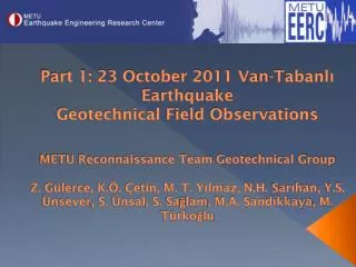 Sites visited by the geotechnical engineering team: