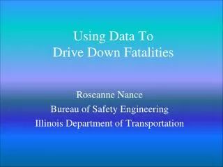 Using Data To Drive Down Fatalities