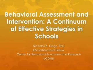 Behavioral Assessment and Intervention: A Continuum of Effective Strategies in Schools