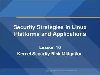 Security Strategies in Linux Platforms and Applications Lesson 10