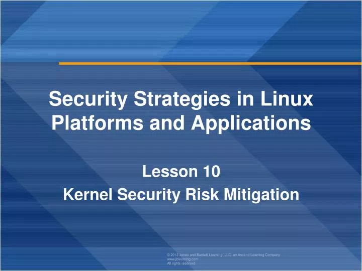 security strategies in linux platforms and applications lesson 10 kernel security risk mitigation